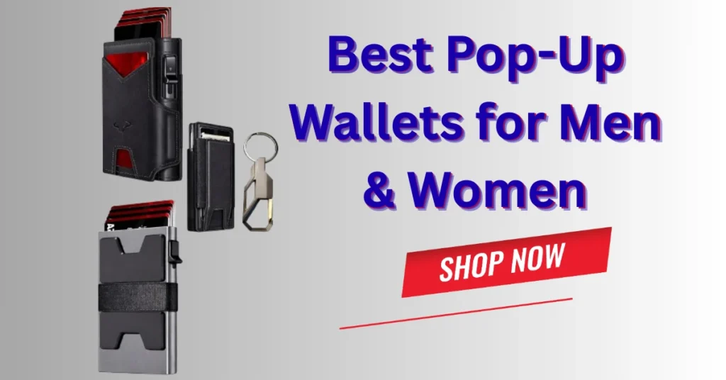 Best Pop-Up Wallets for Men & Women